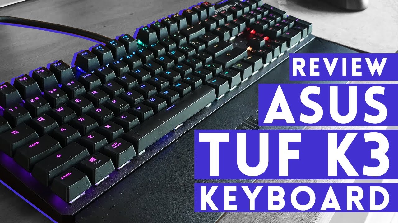 Sweet and Tuf &ndash; ASUS TUF K3 Keyboard Review