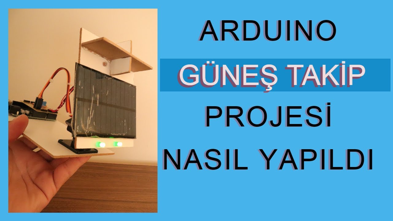 Arduino Güneş Takip Projesi Nasıl Yapılır || #Arduino Solar Tracker