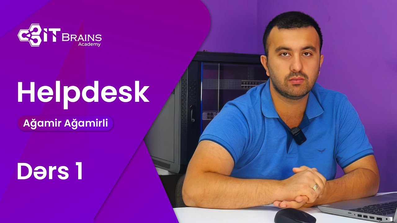 Helpdesk Dərs - 1 (Helpdesk nədir?)