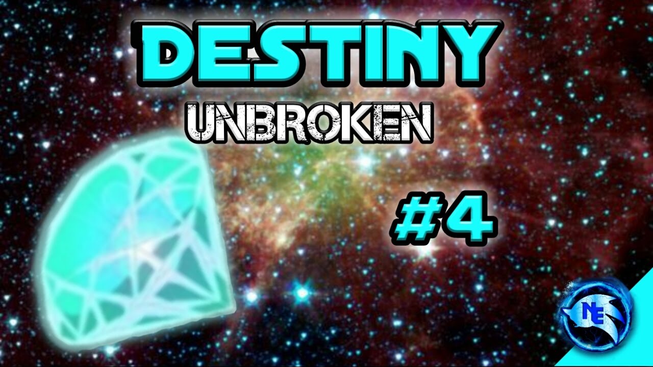 DESTINY: UNBROKEN #4 FINALE (Montage)