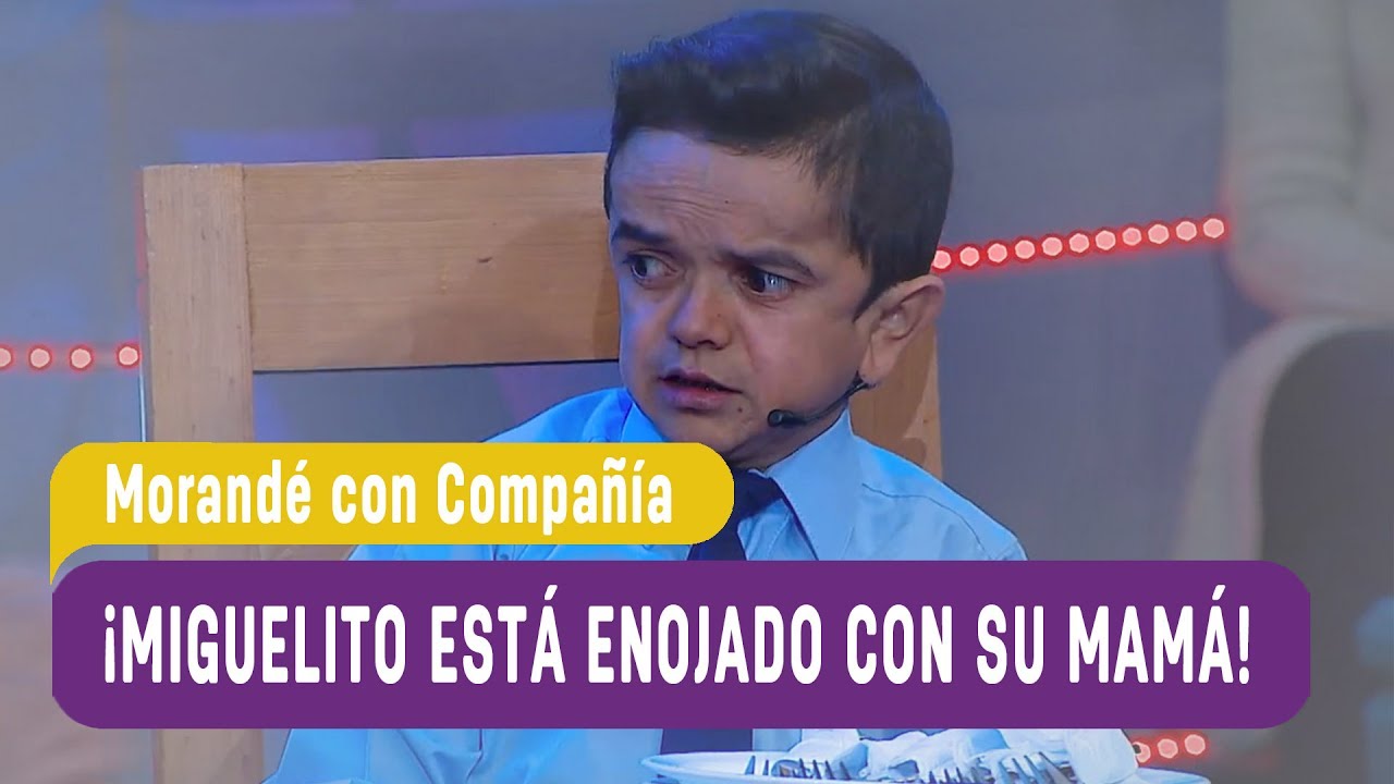 ¡Miguelito está enojado con su mamá! - Morandé con Compañía 2017