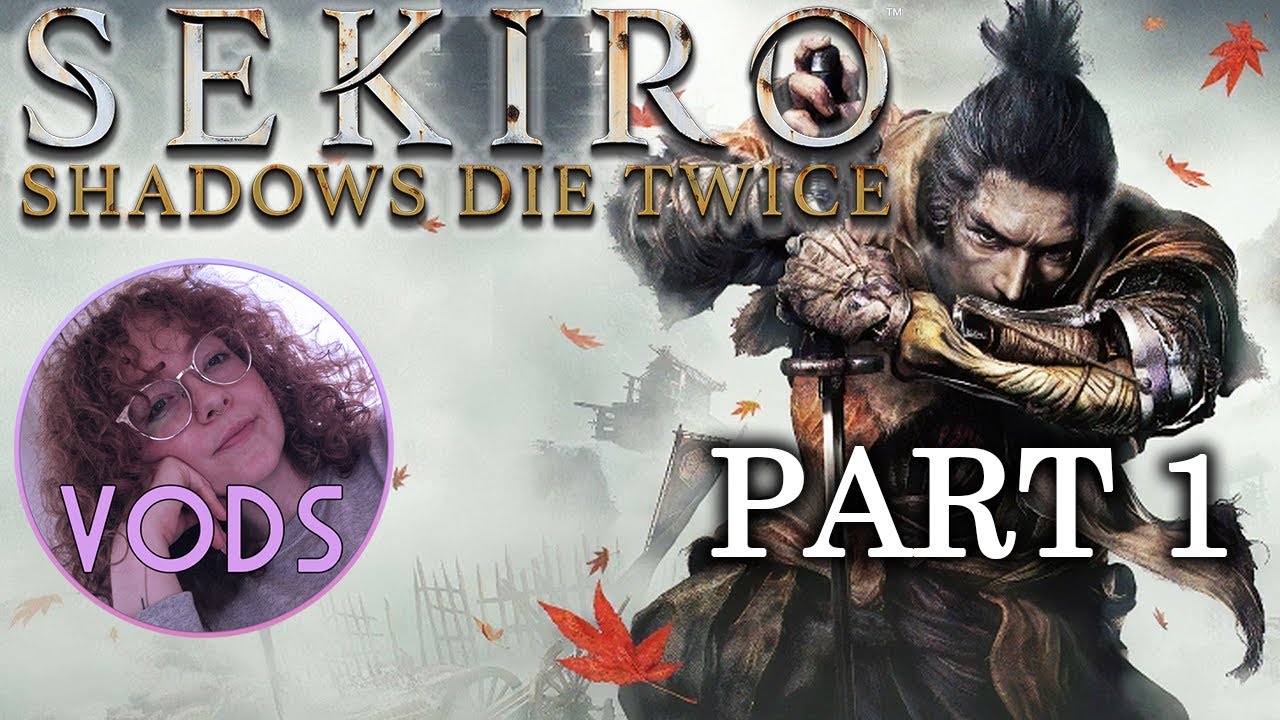 Is Sekiro even good? | Sekiro Part 1 (First Playthrough)
