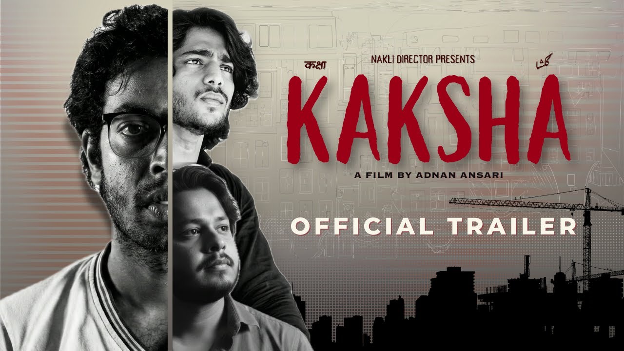 KAKSHA | Official Trailer | Nakli Director | Adnan Ansari