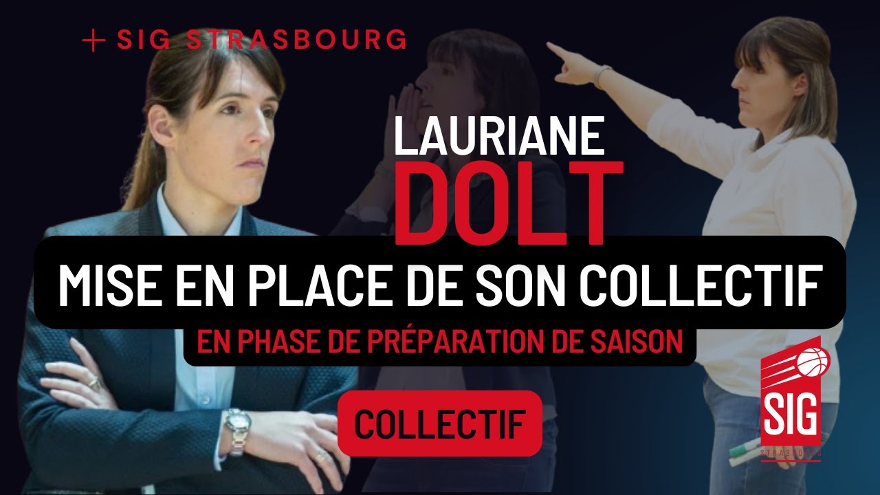Mise en place de son collectif en phase de préparation de saison [Lauriane Dolt / Strasbourg IG]
