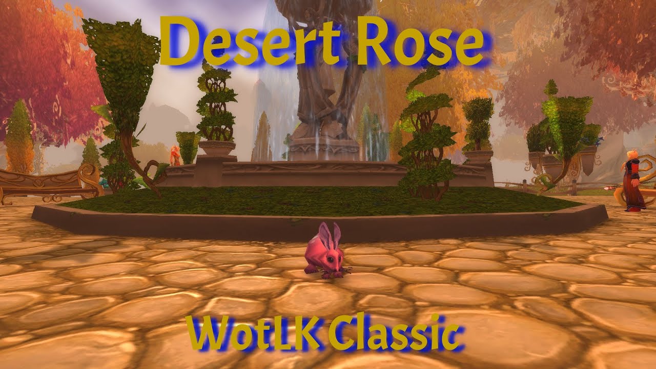 Desert Rose Achievement/Noblegarden Guide--WotLK Classic
