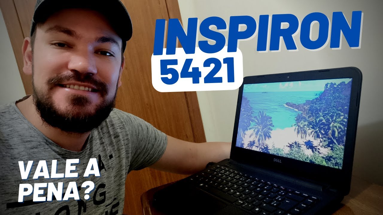 Notebook Antigo (DELL Inspiron 5421), Ser&aacute; que vale a pena? An&aacute;lise Completa