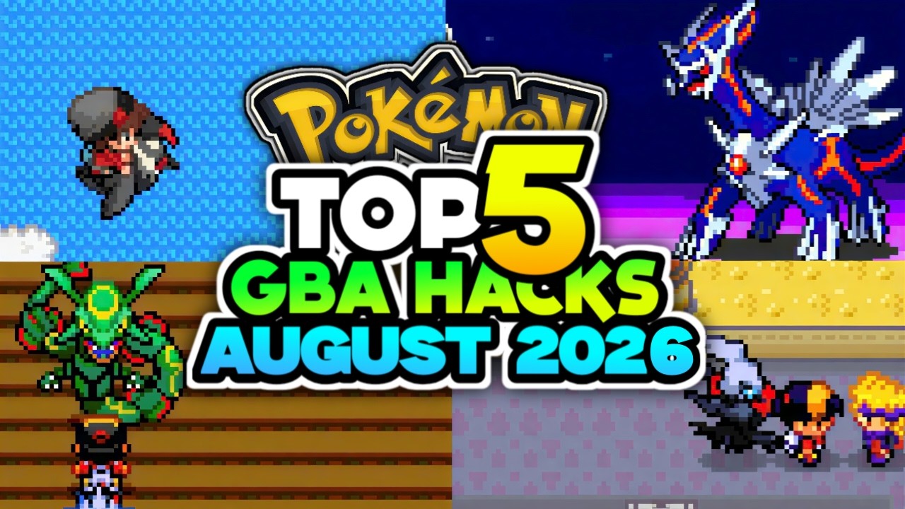 Top 5 BEST Pok&eacute;mon GBA ROM Hacks Of August 2026!