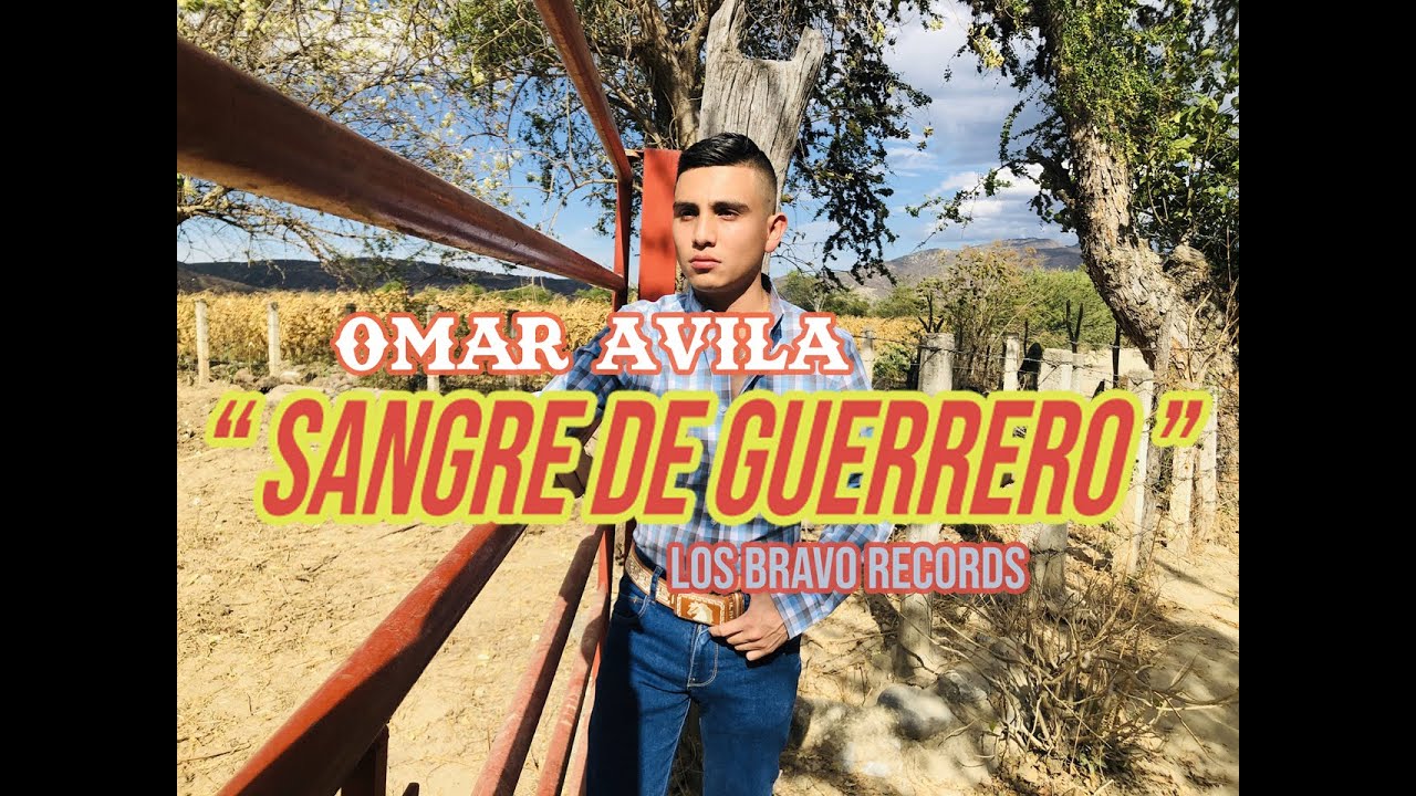 Omar Avila - Sangre de Guerrero.
