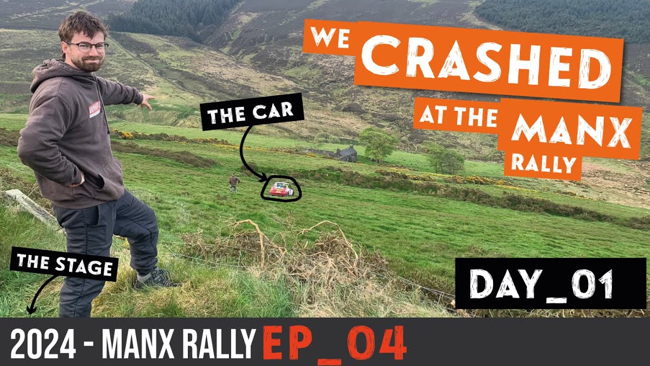 We CRASHED at the MANX RALLY... PART 1 - EP_04 MRC - MANX RALLY VLOG 24