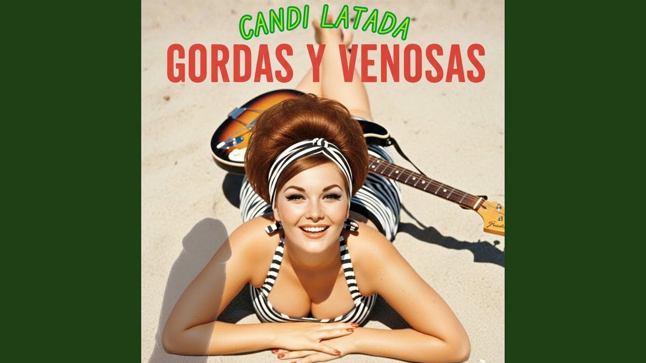 Gordas y Venosas