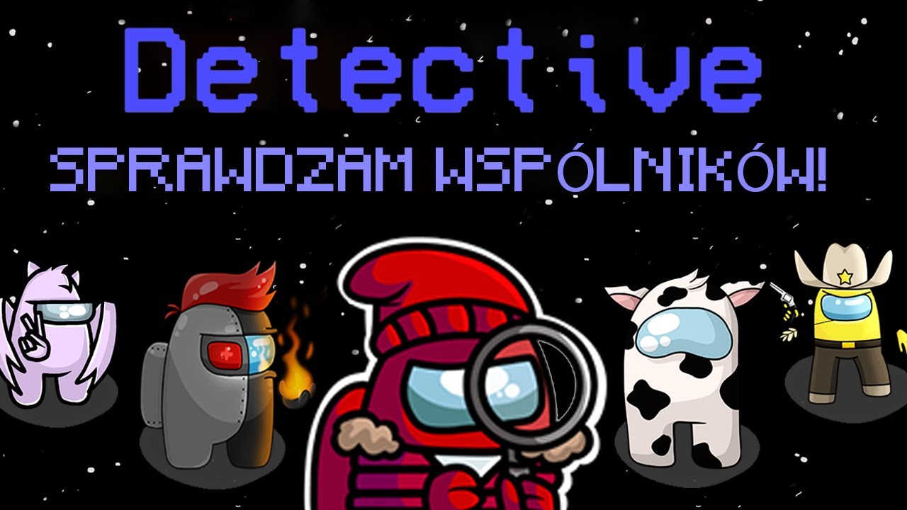 Zagrałem Nową Rolą DETECTIVE w Among us na TheOtherRoles!