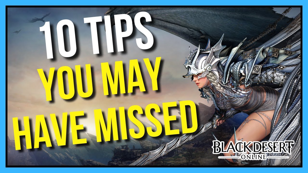 Top 10 Quality of Life Tips in Black Desert Online