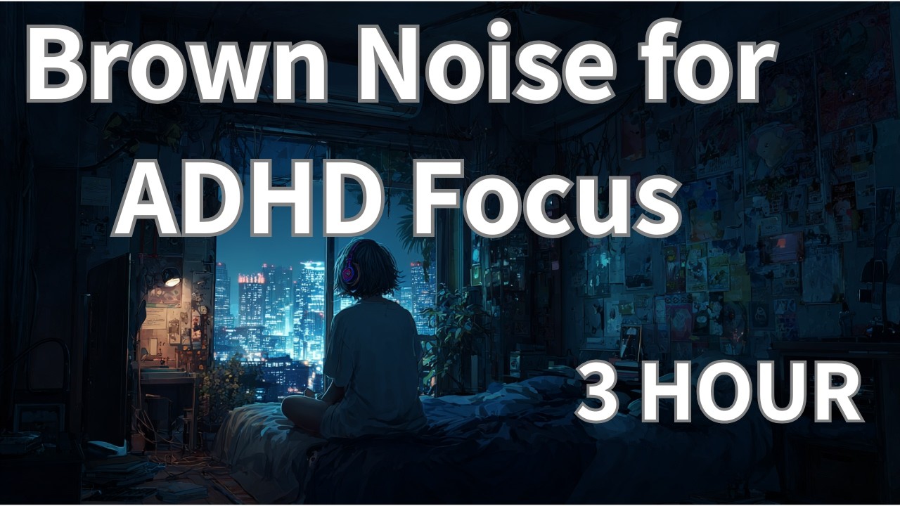 Brown Noise for ADHD Focus &ndash; Deep Work Soundscape