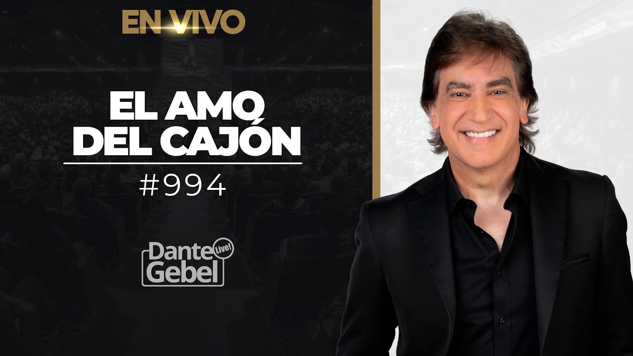 EN VIVO - Dante Gebel #994 | El amo del caj&oacute;n