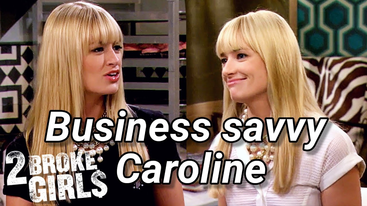 Caroline being a straighforward business woman!| 2 Broke Girls