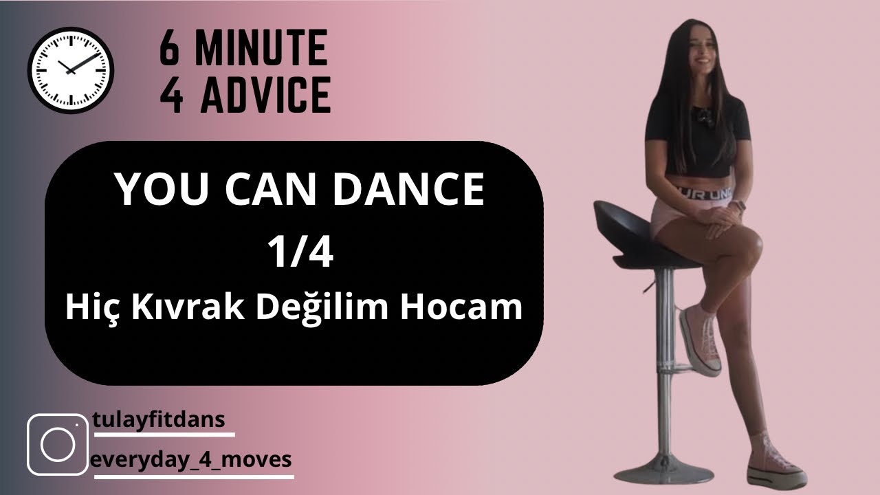 6 MIN 4 SUGGESTIONS FOR DANCING | “Hiç Kıvrak değilim” i aşmak için öneriler | tulayfitdans