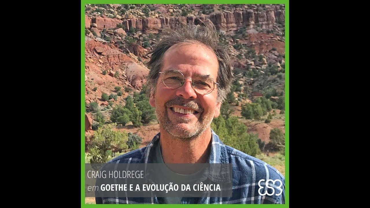 Craig Holdrege em 'Goethe e a evolução da Ciência' (original inglês)