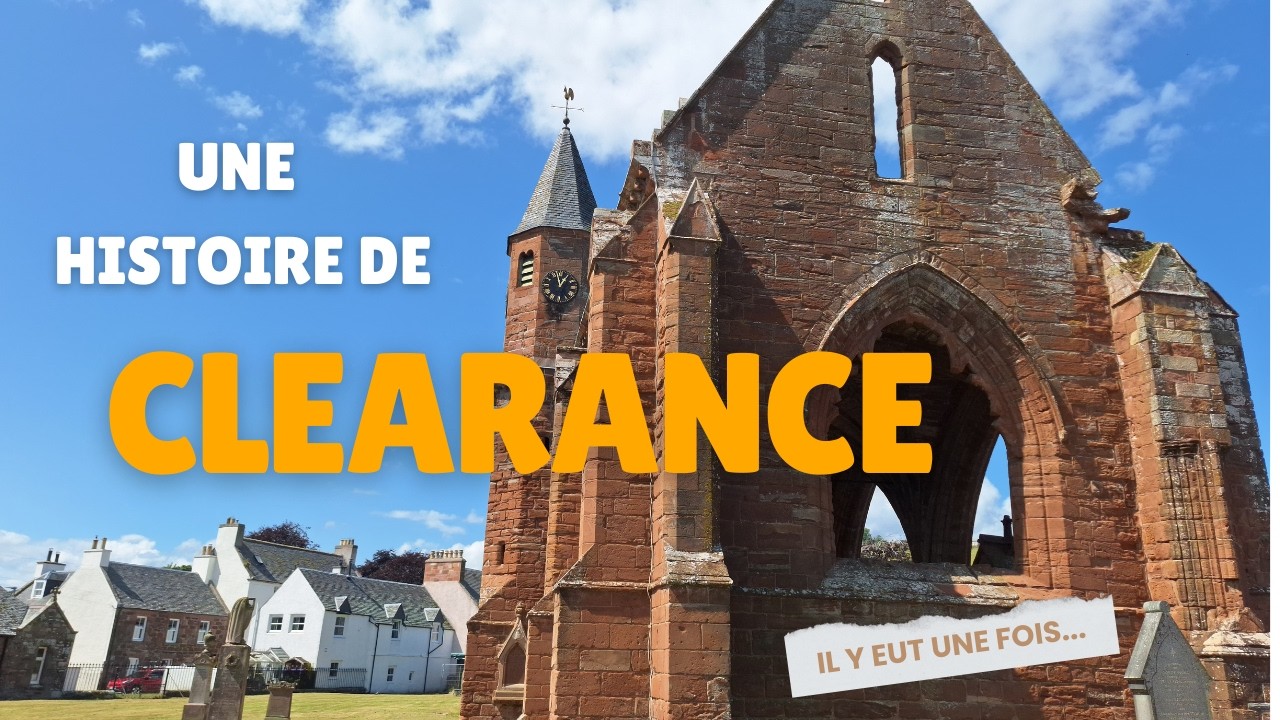 Écosse 15 juillet ‐ Une histoire de clearance...