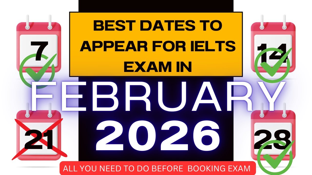 7, 14, 21, 28 February 2026 | Best Test Dates for IELTS &ndash; February 2026 | IELTS | IDP & BC