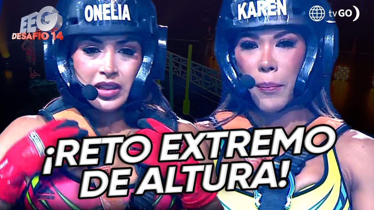 EEG Desafío 14: Onelia Molina mostró su temor frente a nuevo reto de altura (HOY)