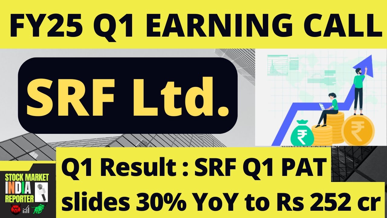 SRF Q1 FY25 Earnings Conference Call - Comprehensive Analysis & Highlights