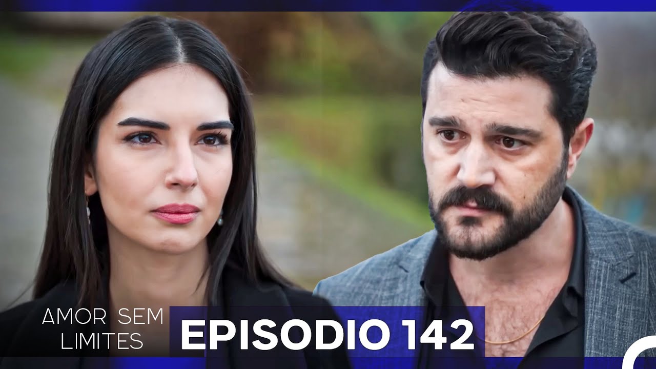 Amor Sem Limites 142. Episódio (Dublagem em Português)