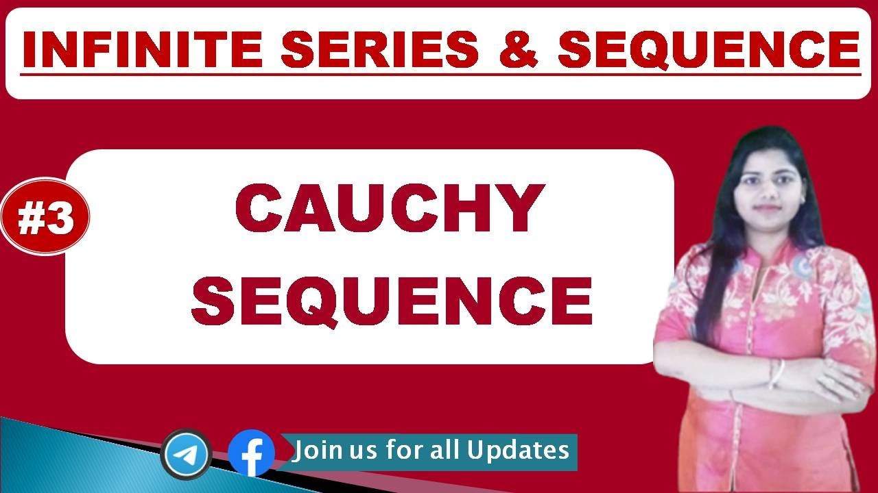 Cauchy Sequence with example | Infinite Sequence & Series | Part - 3
