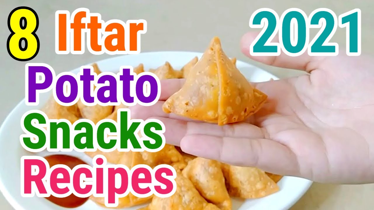 8 Iftar Potato Snacks Recipes For Ramadan 2021 | Easy Ramadan Snacks Recipes | Ramadan 2021