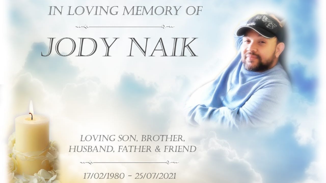 Celebrate the life of Jody Naik - Saturday 31 July 2021 @ 12H00