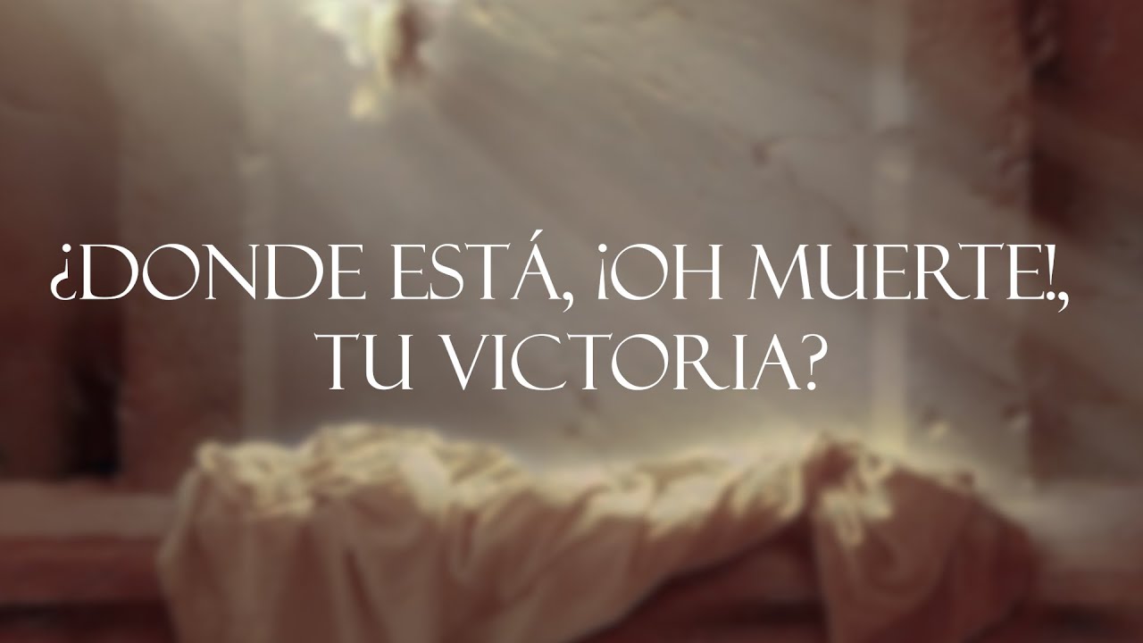 ¿Donde está, oh muerte, tu victoria? - Jésed