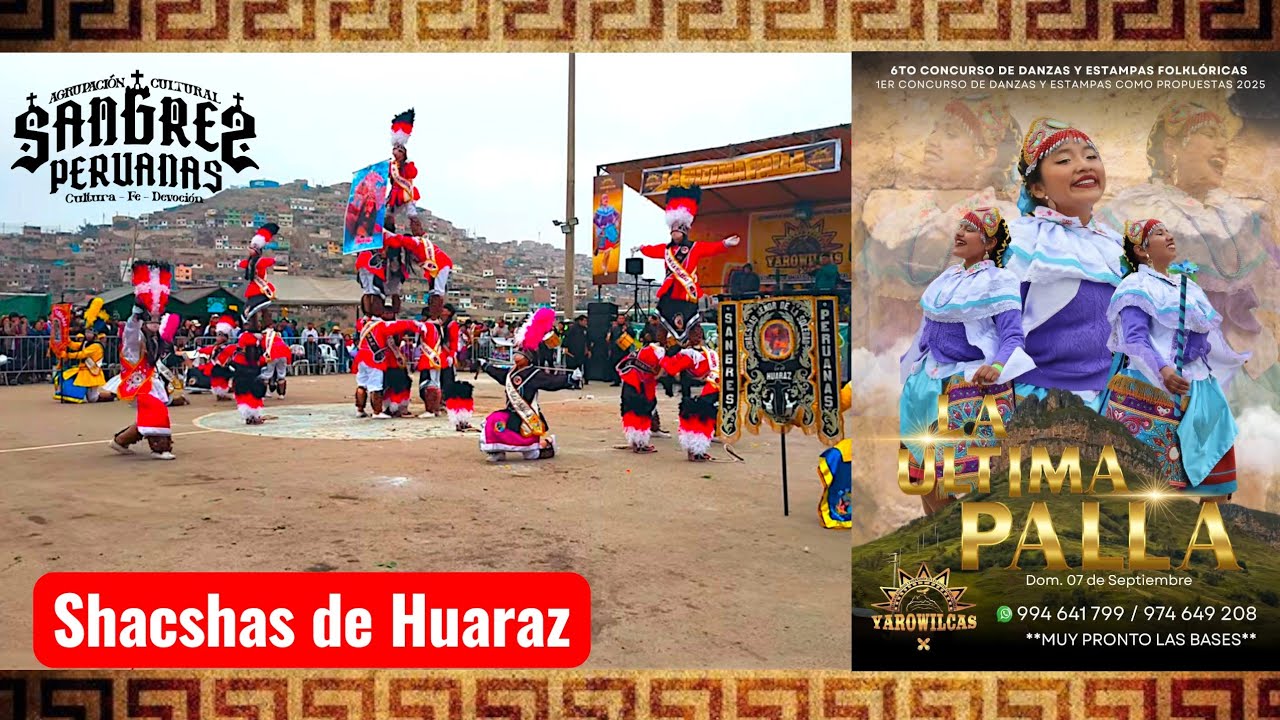 Shacshas de Huaraz - Ancash - Sangres Peruanas / Concurso de Yarowilcas 2025