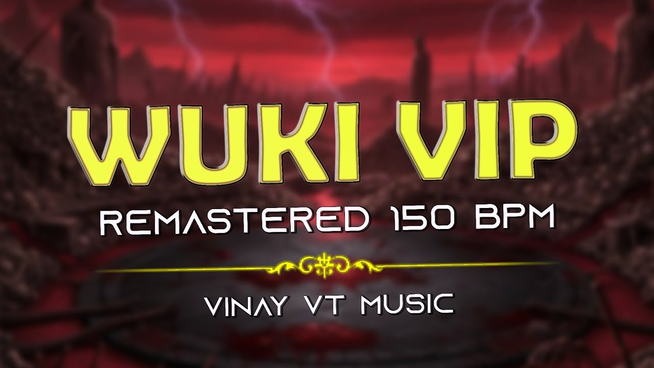 WUKI VIP REMASTERED DJ VINAY VT MUSIC #150bpm #remastered #trending 