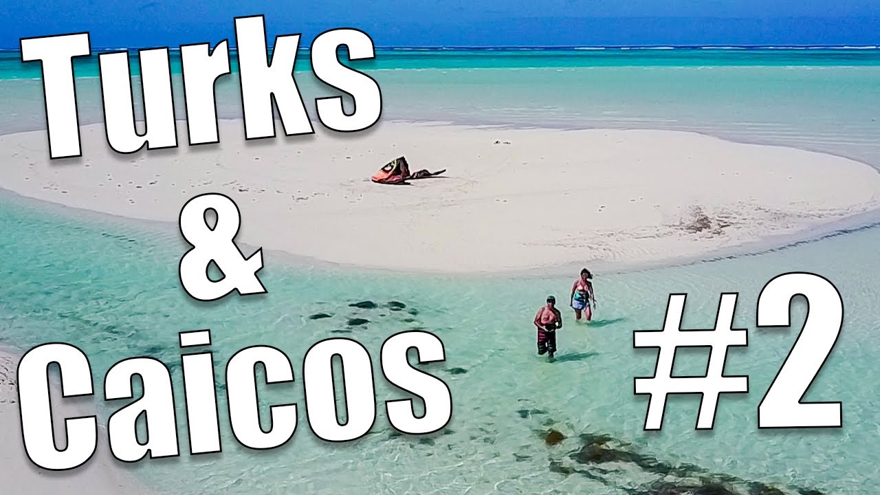 Turks and Caicos Islands - Kitesurfing adventures #2