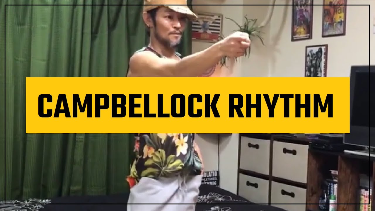 【 DAIZO 】Campbellock Rhythm ( Knowlage and method ）