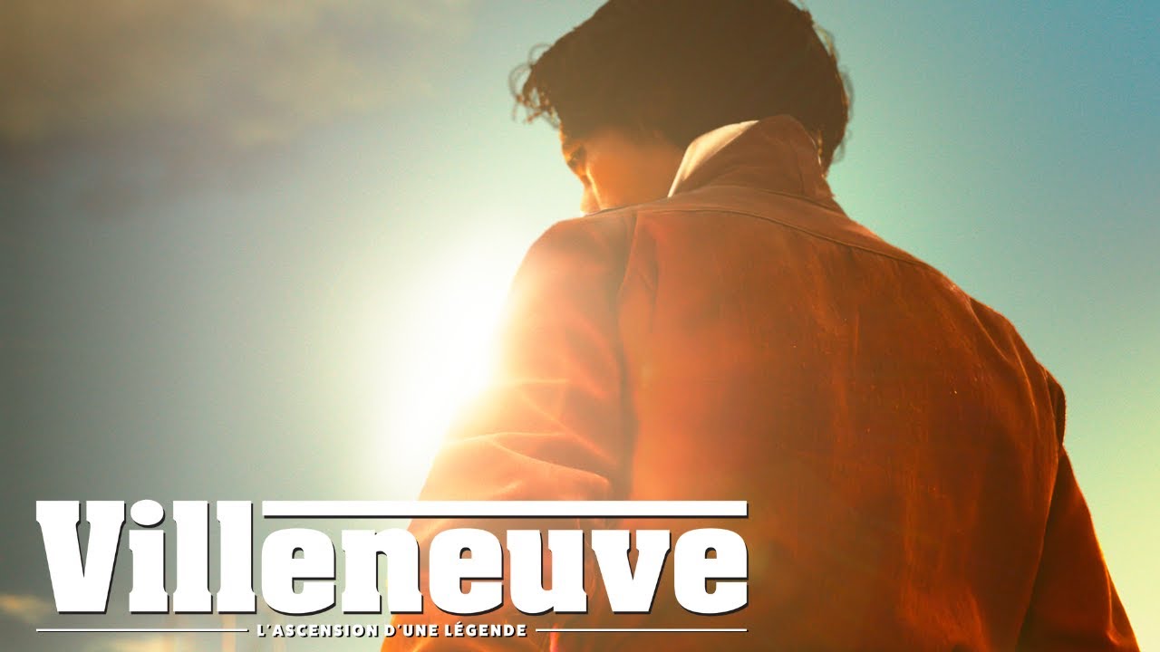 VILLENEUVE : L'ASCENSION D'UNE L&Eacute;GENDE | Bande-annonce officielle