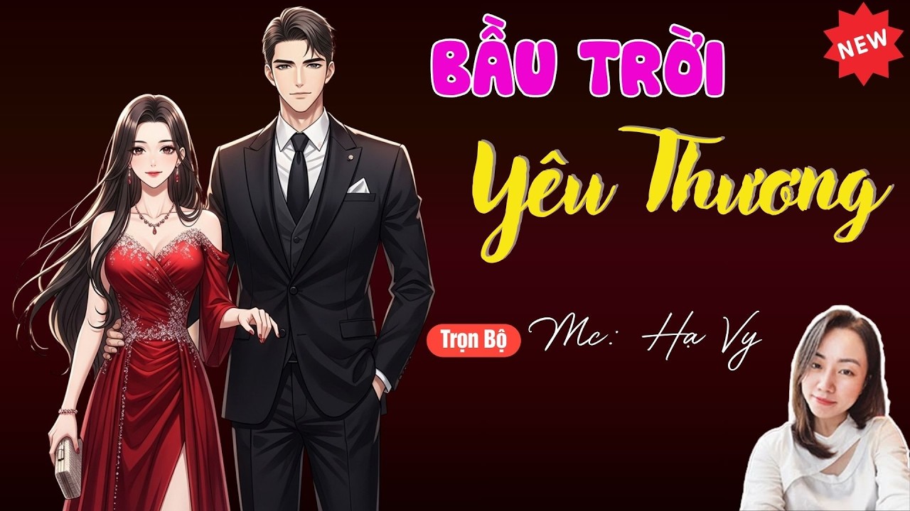 BẦU TRỜI YÊU THƯƠNG | TUYỂN TẬP TRUYỆN MC HẠ VY DIỄN ĐỌC HAY NHẤT.