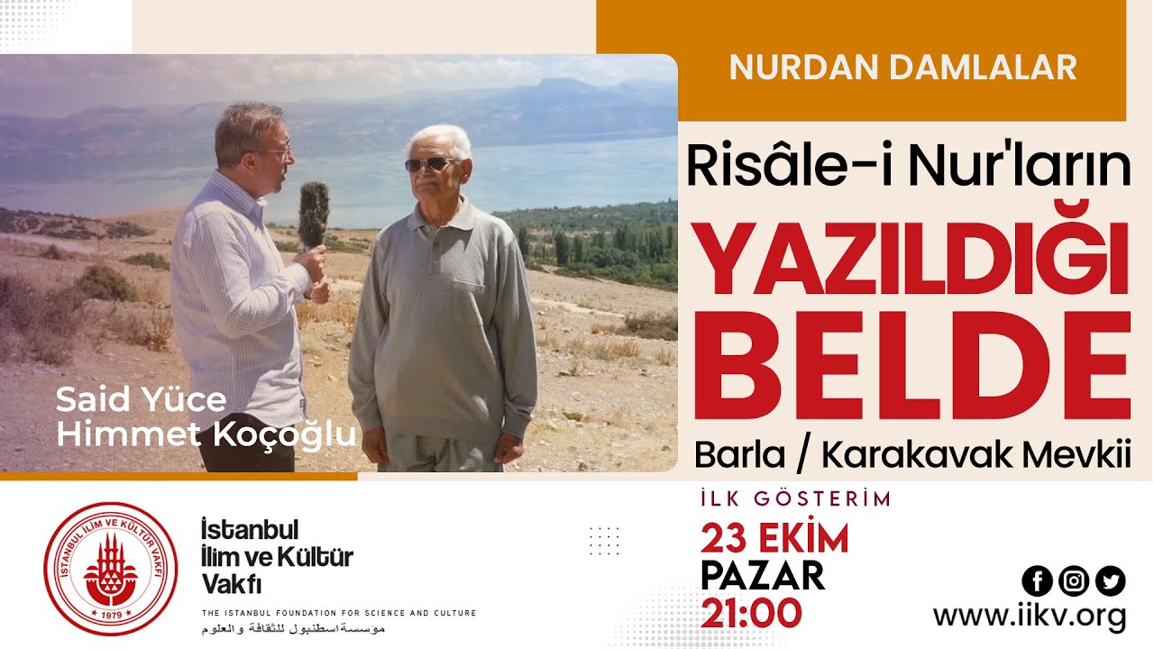 Risale-i Nur'ların Yazıldığı Belde / Barla / KARAKAVAK MEVKİİ / Said Yüce, Himmet Koçoğlu