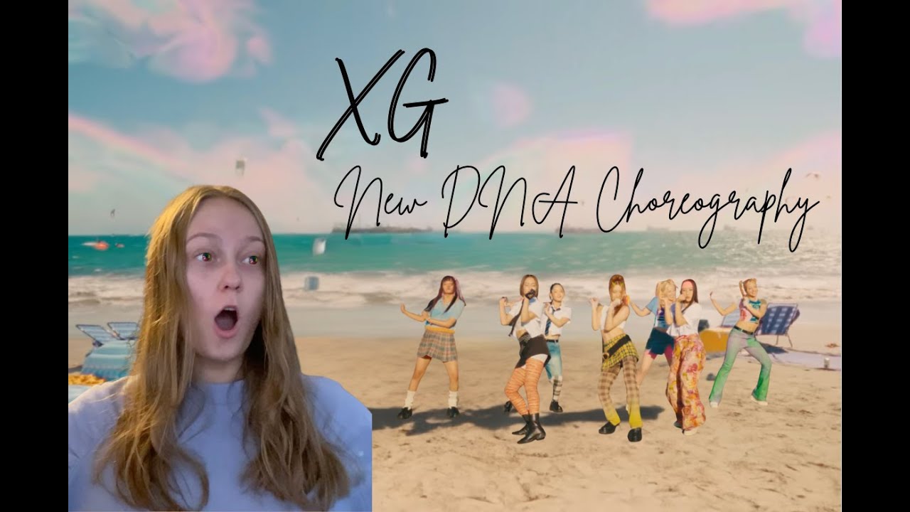 I tried XG's Choreography from New DNA