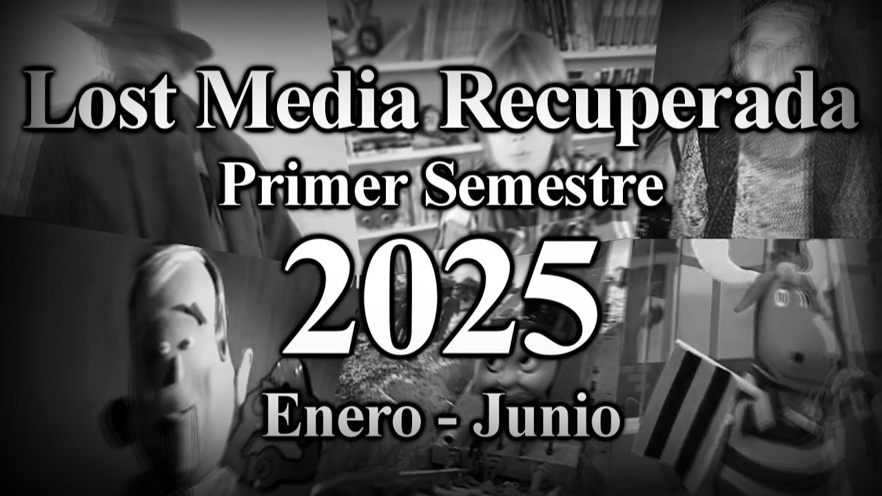 Lost Media encontrada en 2025 (Parte 1)