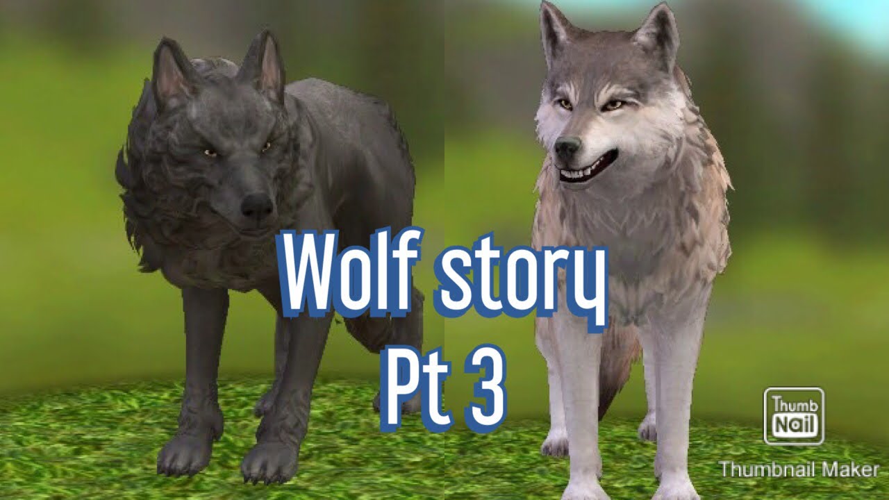 Wildcraft Wolf story pt3