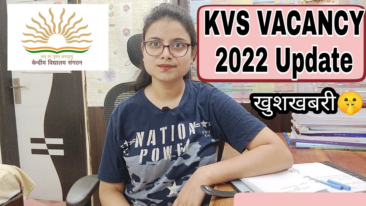 KVS VACANCY 2022  | KVS PERMANENT TEACHERS RECRUITMENT 2022 | KVS TEACHER VACANCY 2022 | KVS VACANCY