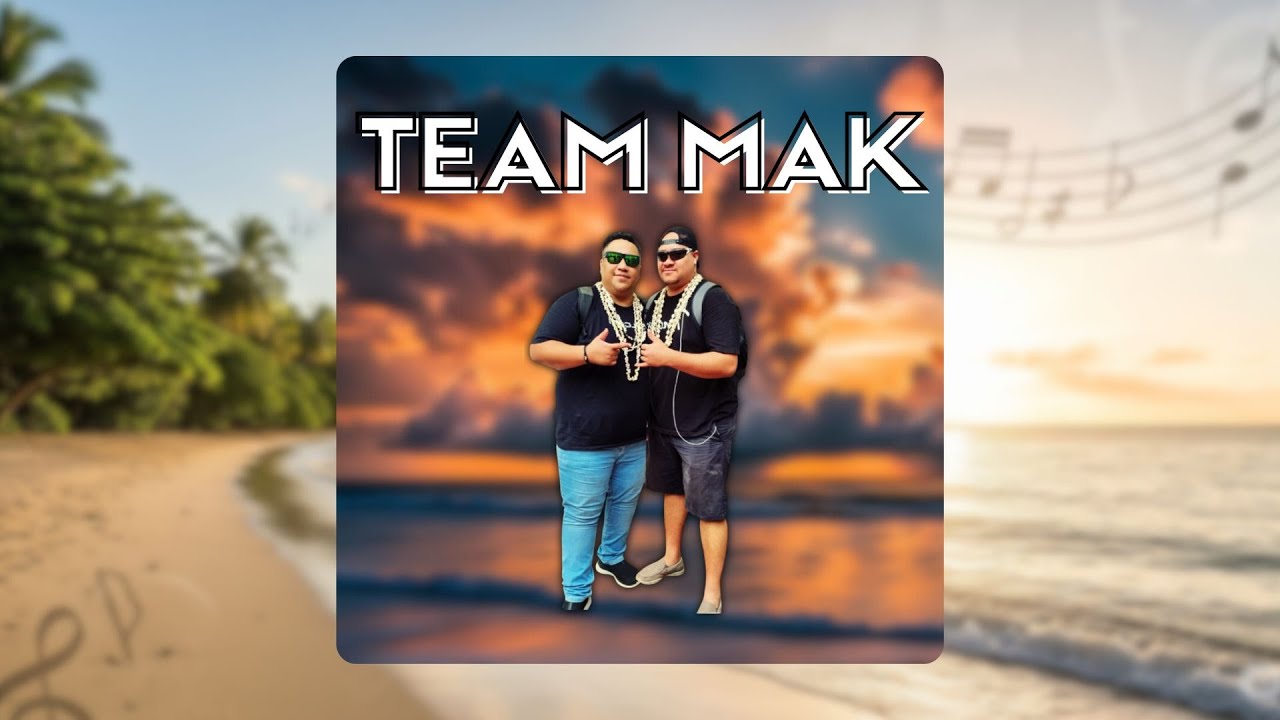 Team Mak - Hula (E io'a manahau to oe)
