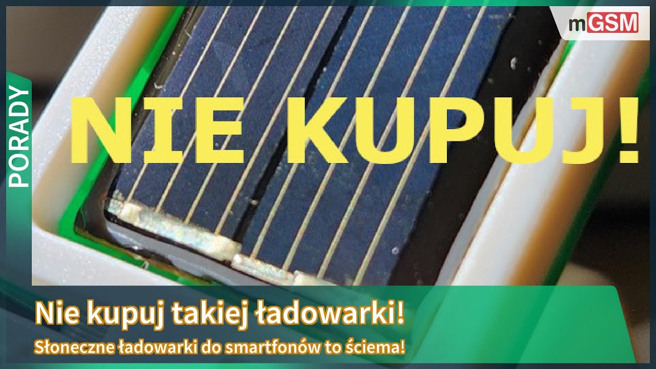 Ładowarki solarne to ściema!
