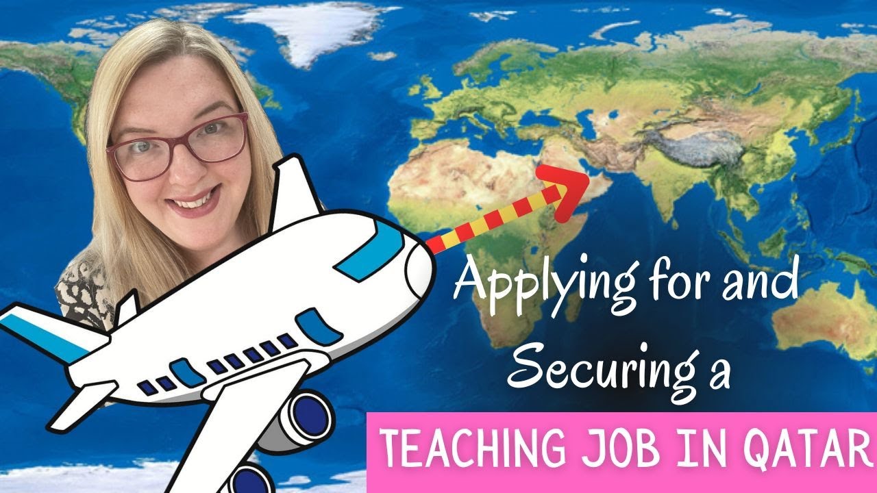 Applying for and Securing a Teaching Job in Qatar