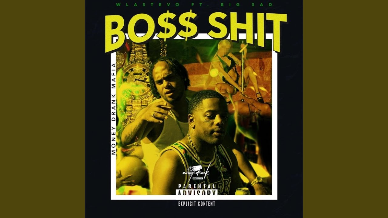 Boss Shit (feat. Big Sad 1900)