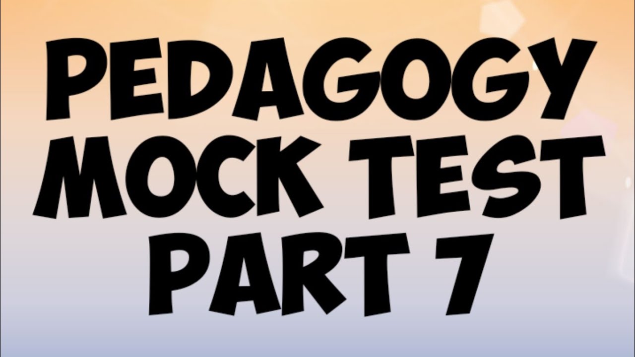 PED 7|| PEDAGOGY MOCK TEST || K TET