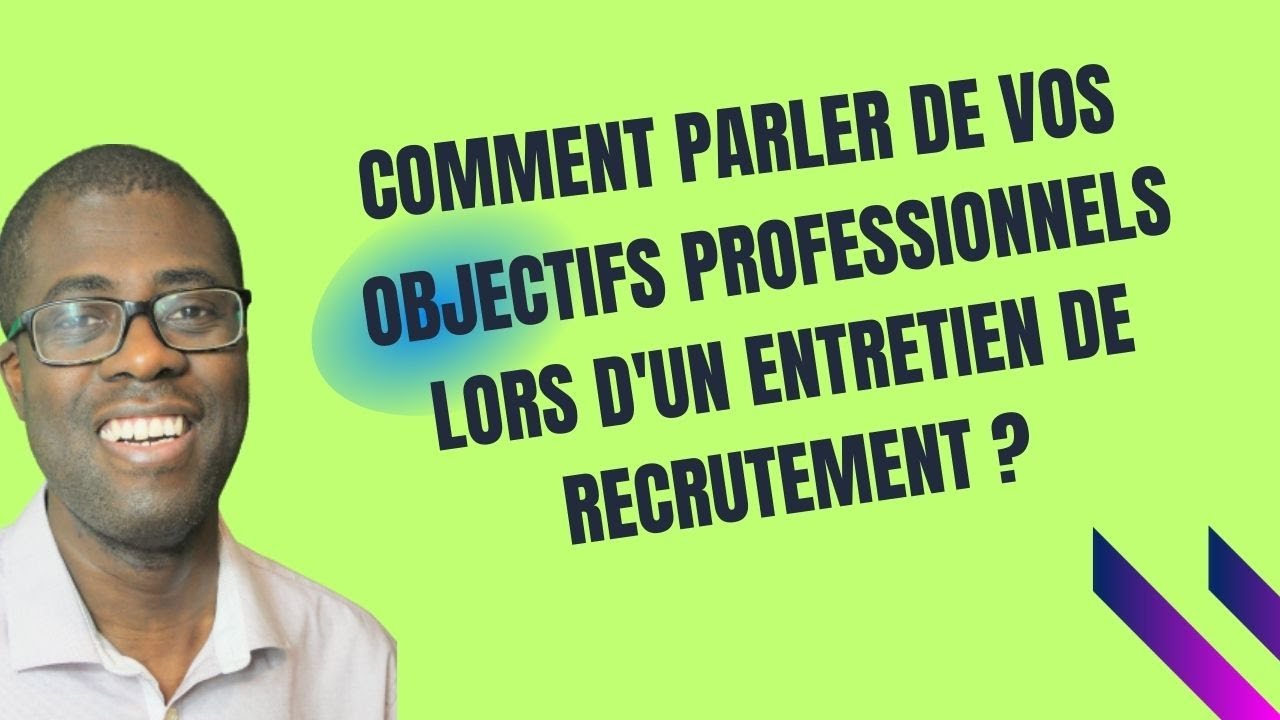 Comment parler de vos projets et objectifs professionnels lors d'un #entretien  de #recrutement