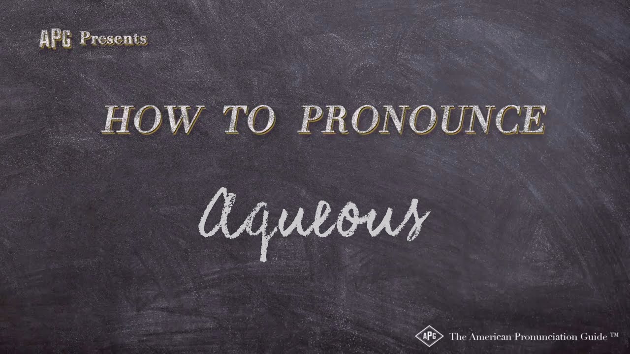 How to Pronounce Aqueous (Real Life Examples!)