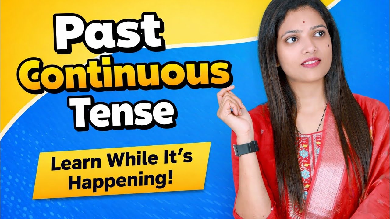Past Continuous Tense | Learn Tenses In a easy way with practice
