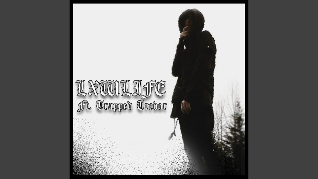 Lxwlife (feat. TrappedTrevor)